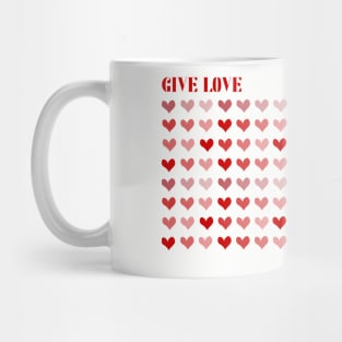 Give Love - Get Love Mug